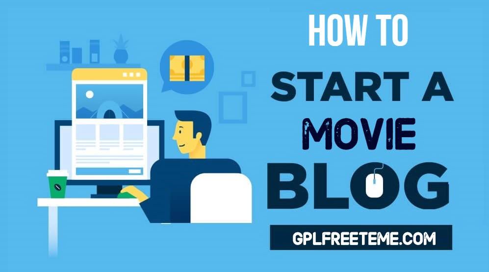 How To Start A Movie Blog - Make Movie Blogging Website [2020]