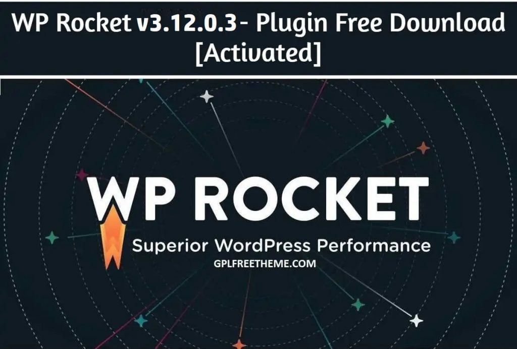 WP Rocket v3.12.0.3 - Plugin Free Download [Activated]