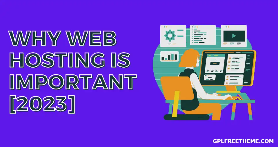 Why Web Hosting is Important [2023]