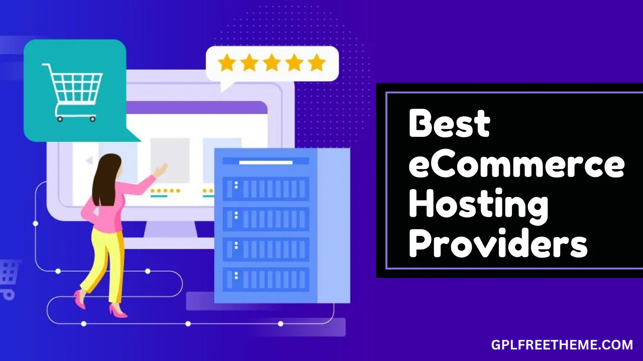 7 Top eCommerce Hosting Providers for Every Budget in 2024