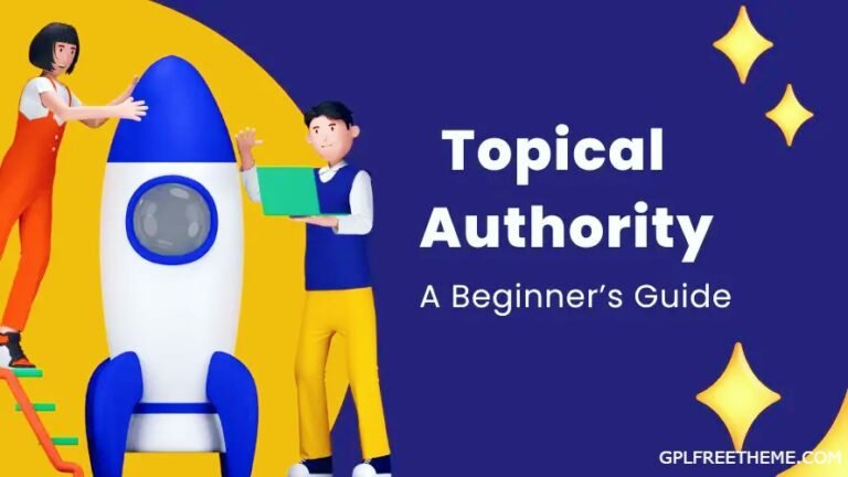 Topical Authority SEO: How to Outrank Your Competitors in 2024