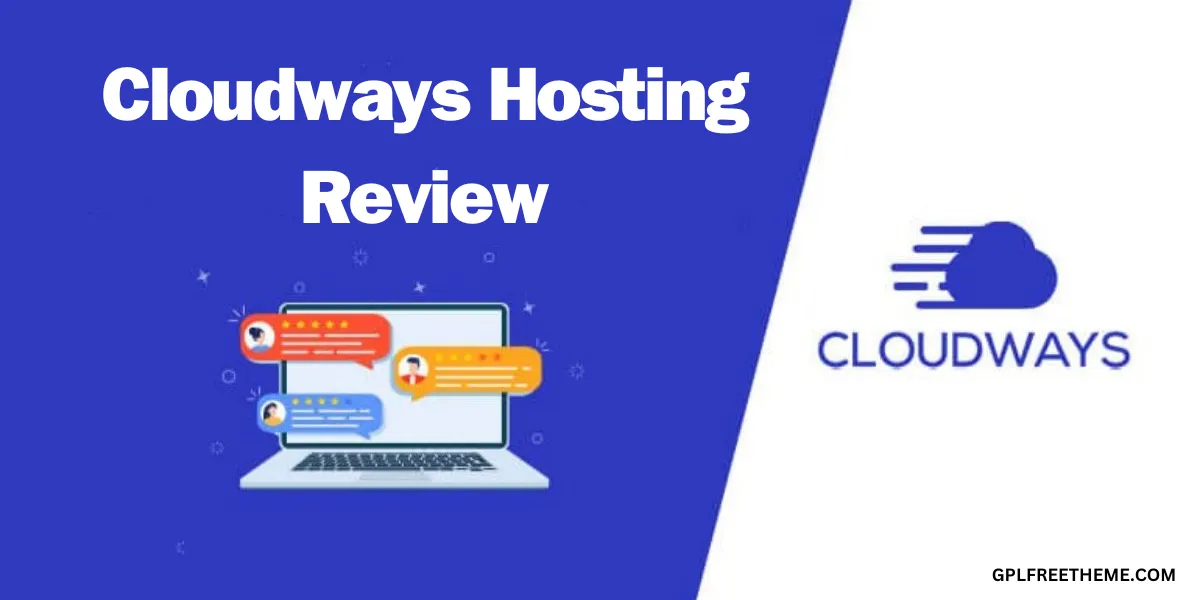 Cloudways Hosting: A Comprehensive Review