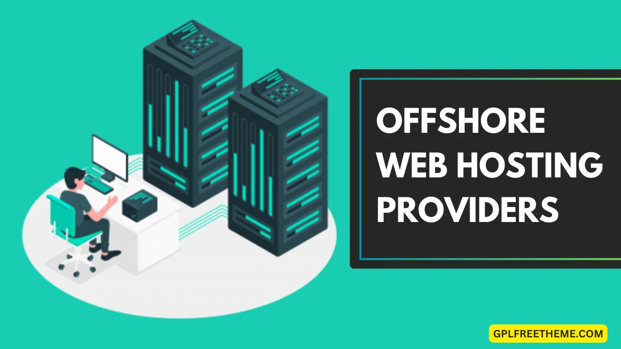 3 Top Offshore Web Hosting Providers for Privacy and Security in 2024