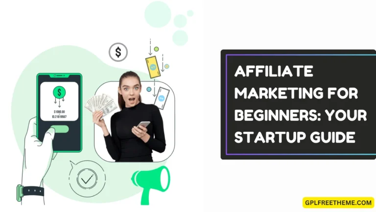 Affiliate Marketing for Beginners Your Startup Guide (2024)