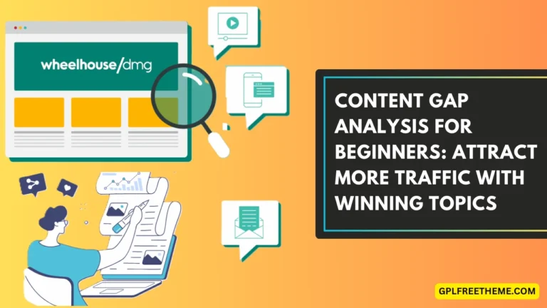 Content Gap Analysis for Beginners Attract More Traffic with Winning Topics
