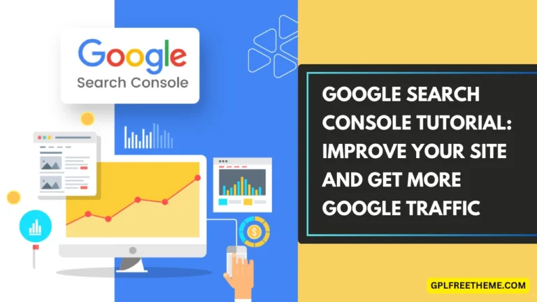 Google Search Console Tutorial Improve Your Site and Get More Google Traffic in 2024