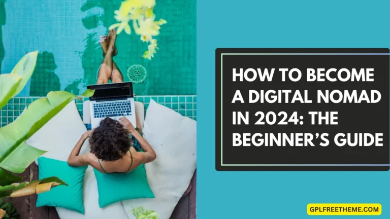 How to Become a Digital Nomad in 2024 The Beginner’s Guide