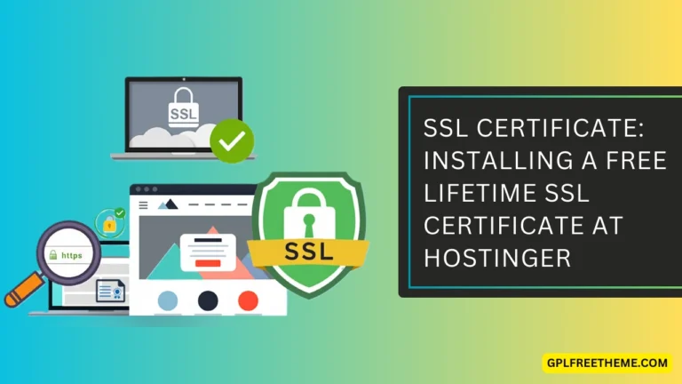 How to Get an SSL Certificate Installing a Free Lifetime SSL Certificate at Hostinger