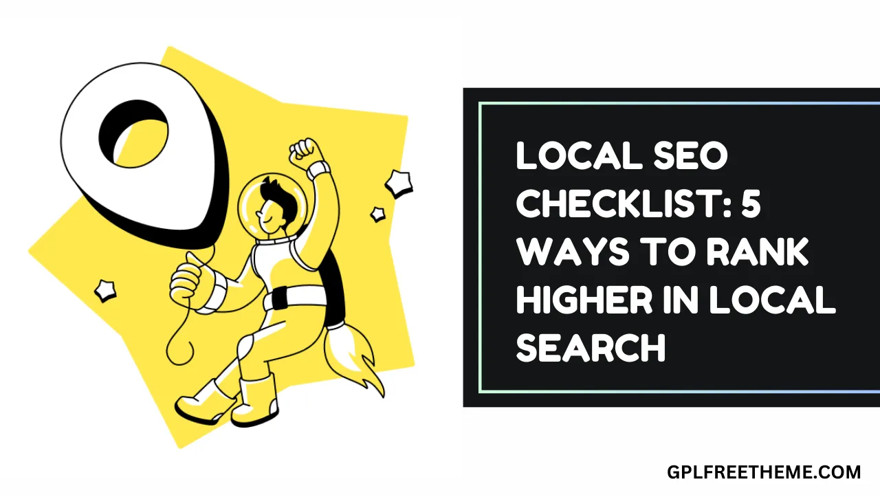 Local SEO Checklist 5 Ways to Rank Higher in Local Search