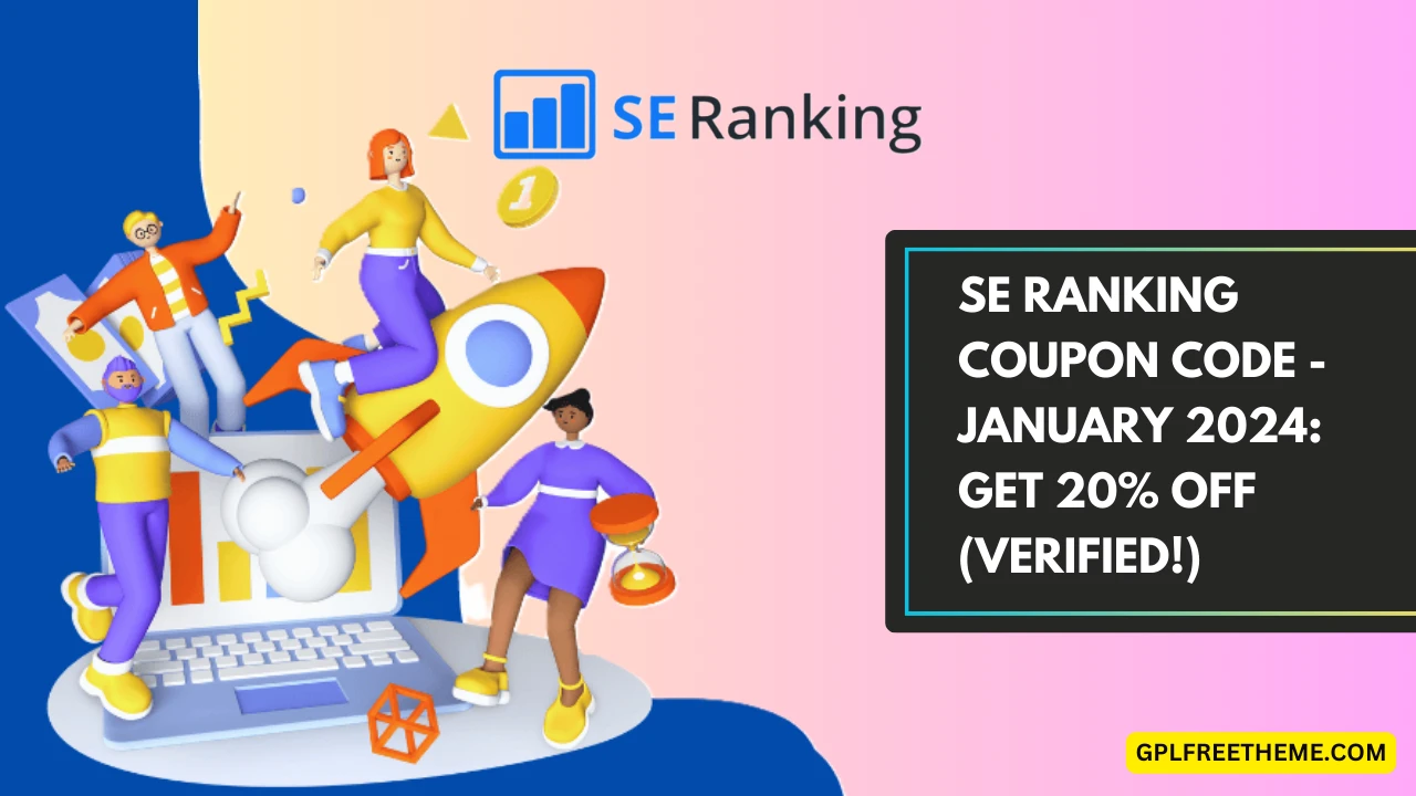 SE Ranking Coupon Code - January 2024 Get 20% Off (Verified!)