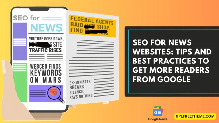 SEO for News Websites: Tips and Best Practices to Get More Readers from Google