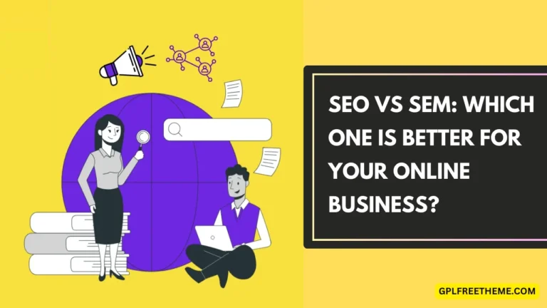 SEO vs SEM Which One Is Better For Your Online Business