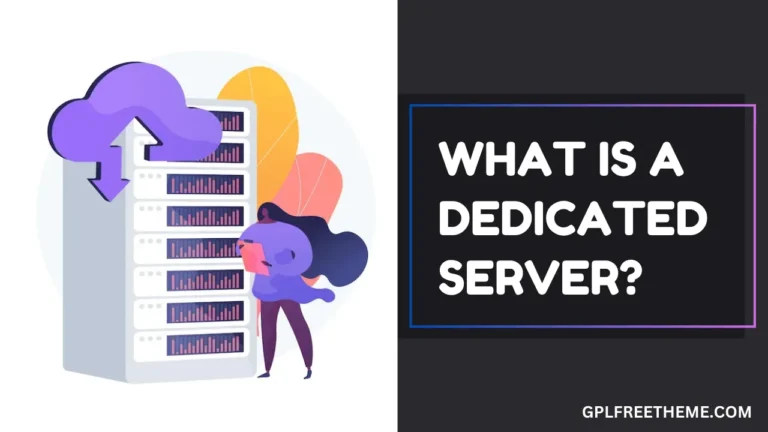 What is a Dedicated Server What Is It And Its Pros and Cons