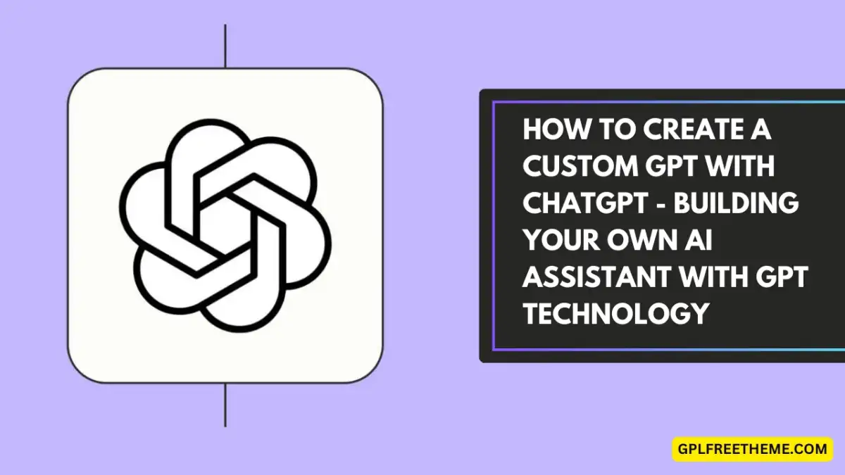 How To Create Custom GPT With ChatGPT [2024]