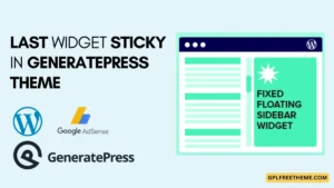How to Make Last Widget Sticky in GeneratePress Theme